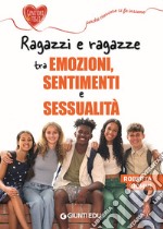 Ragazzi e ragazze tra emozioni, sentimenti e sessualità libro