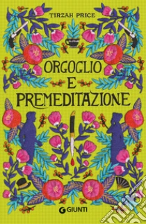 Orgoglio e premeditazione