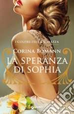 La speranza di Sophia. I colori della bellezza