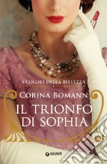 Il trionfo di Sophia. I colori della bellezza libro