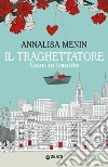 Il traghettatore libro