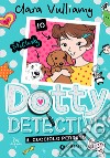 Il cucciolo perduto. Dotty detective libro