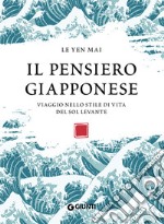 Il pensiero giapponese. Viaggio nello stile di vita del Sol Levante libro