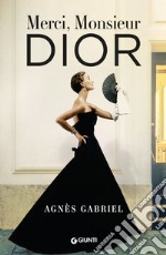 Merci, Monsieur Dior libro