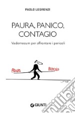 Paura, panico, contagio. Vademecum per affrontare i pericoli libro