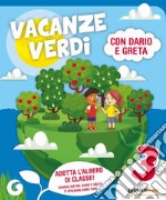 Vacanze verdi. Quaderni multidisciplinari per le vacanze. Per la Scuola elementare. Con Libro: Il bambino perfetto. Vol. 3 libro