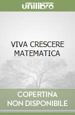 VIVA CRESCERE MATEMATICA libro