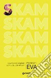 Eva. Skam. Stagione 1 libro