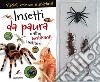 Insetti da paura e altre terrificanti creature. Con gadget libro