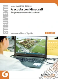 A scuola con Minecraft. Progettare un mondo a cubetti libro