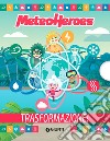 Trasformazione! Meteoheroes. Ediz. a colori libro