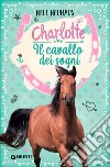 Il cavallo dei sogni. Charlotte. Vol. 1 libro