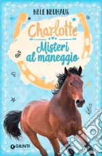 Misteri al maneggio. Charlotte. Vol. 2