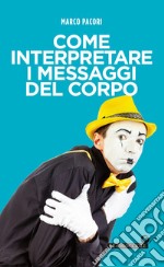 Come interpretare i messaggi del corpo libro