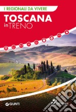 Toscana in treno libro