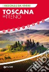 Toscana in treno libro
