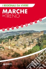 Marche in treno libro