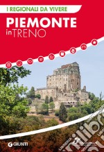 Piemonte in treno libro