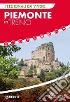 Piemonte in treno libro