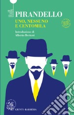 Uno, nessuno e centomila. Ediz. integrale libro