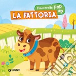 La fattoria. Finestrelle pop up. Ediz. illustrata libro