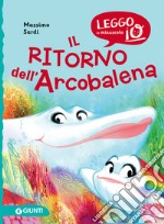 Il ritorno dell'Arcobalena. Nuova ediz. libro