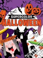 Halloween supercolor. Ediz. illustrata libro