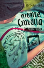 Niente cravatta. Sauveur & Figlio. Vol. 3 libro