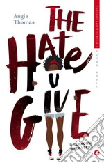 The hate U give. Il coraggio della verità libro