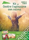 Kit per gestire l'agitazione con calma. Con videocorso online libro