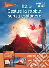 Kit per gestire la rabbia senza esplodere. Con videocorso online libro