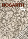 Hogarth. Ediz. illustrata libro di Senise Luigi