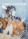 Creta e Micene libro di Rinaldi Tufi Sergio