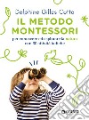 Il metodo Montessori per conoscere ed esplorare la natura con 30 attività ludiche libro di Gilles Cotte Delphine