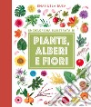 Enciclopedia illustrata di piante, alberi e fiori libro di Busà Emanuela