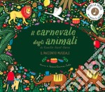 Il carnevale degli animali. Il racconto musicale. Ediz. a colori libro