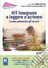 Kit insegnare a leggere e scrivere. Come prevenire gli errori libro