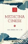 Medicina cinese. Una guida per tutti libro