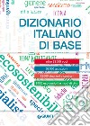 Dizionario italiano di base. Nuova ediz. libro