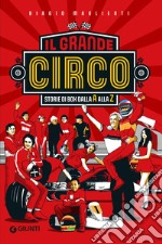 Il grande circo. Storie di box dalla A alla Z libro