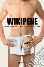 Wikipene. Manutenzione, prevenzione e cura