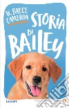 Storia di Bailey libro di Cameron W. Bruce