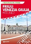 Friuli Venezia Giulia in treno libro