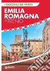 Emilia Romagna in treno libro