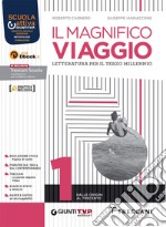 Magnifico viaggio. Per le Scuole superiori. Con e-book. Con espansione online (Il). Vol. 1 libro