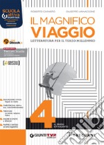 Magnifico viaggio. Per le Scuole superiori. Con e-book. Con espansione online (Il). Vol. 4 libro