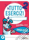 Il tutto esercizi. Inglese. Per la Scuola elementare. Vol. 2 libro di Luce Marianna