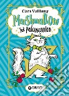 Marshmallow. Sul palcoscenico libro di Vulliamy Clara