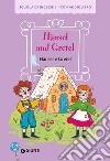 Hansel and Gretel-Hansel e Gretel. Ediz. a colori. Con audiolibro libro