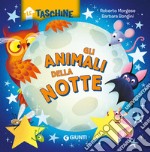 Animali della notte. Ediz. a colori libro